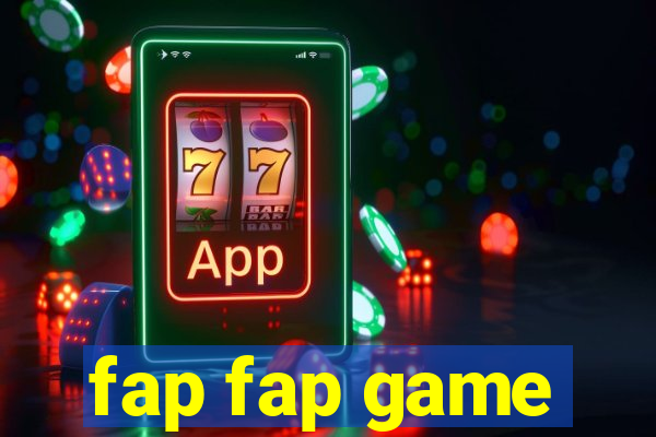 fap fap game